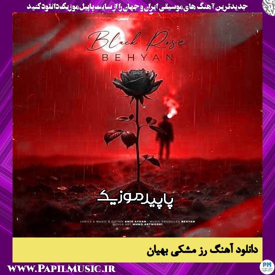 دانلود آهنگ رز مشکی از بهیان